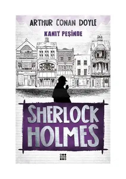 Sherlock Holmes - Kanıt Peşinde: Detaylı Dedektiflik Hikayeleri ve Analitik Çözümler