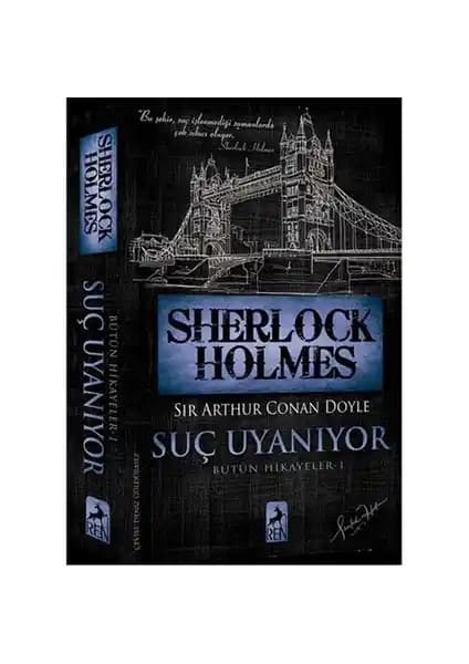 Sherlock Holmes: Suç Uyanı<yor> - Arthur Conan Doyle'un En İkonik Dedektif Hikâyeleri