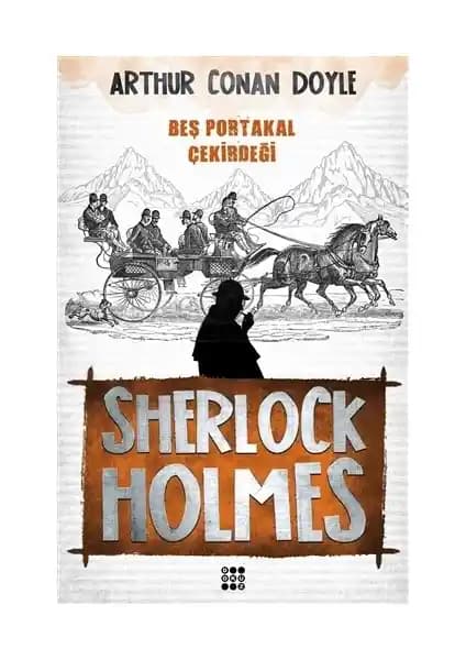 Sherlock Holmes'un Beş Portakal Çekirdeği: Polisiye ve Gizem Dolu Bir Dedektif Hikayesi