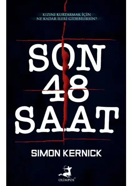 Simon Kernick'in 'Son 48 Saat' Romanı: Gerilim ve Polisiye Türünün Modern Örneği