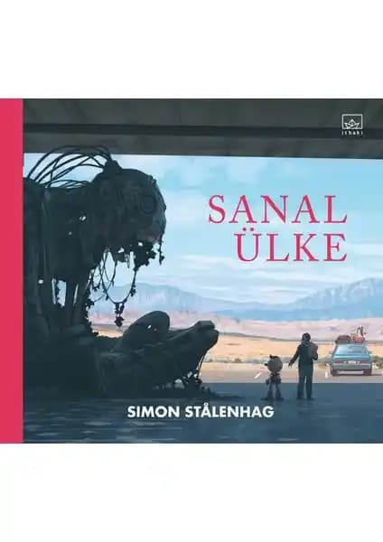 Simon Stålenhag’in Sanal Ülke Eseriyle Distopik Geleceğin Görsel ve Hikâye Anlatımı