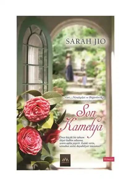 Son Kamelya: Geçmişin Gizemi ve Umudun Gücüyle Dolu Bir Roman