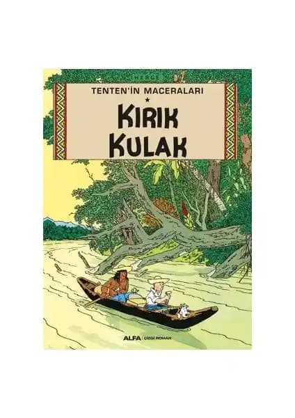 Tenten’in Maceraları: Kırık Kulak Çizgi Romanı Çocuklar ve Gençler İçin Bilgilendirici Bir Seçenek