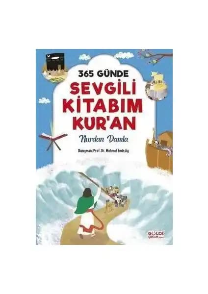 Timaş Çocuk 365 Günde Sevgili Kitabım Kur'an-Nurdan Damla Dini Bilgilerle Tanışma ve Eğlence İçin Uygun