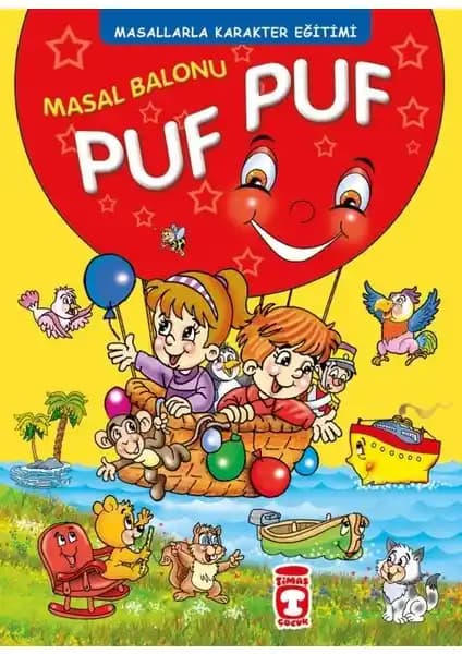 Timaş Çocuk Masal Balonu Puf Puf: Hayal Dünyasını Geliştiren Eğlenceli ve Öğretici Masal Kitabı