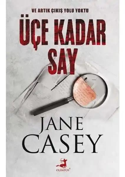 Üçe Kadar Say Jane Casey Polisiye Romanı Genç Dedektif Jess Tennant'in Gizemli Macerası