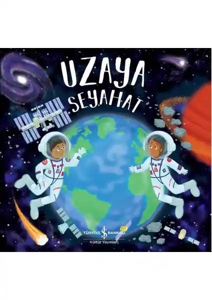 Uzaya Seyahat Çocuk Kitabı: Uzay Temalı Eğitici ve Eğlenceli Hikaye