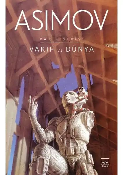 Vakıf ve Dünya: Isaac Asimov’un Bilim Kurgu Klasiği ve Toplumsal Analizleri