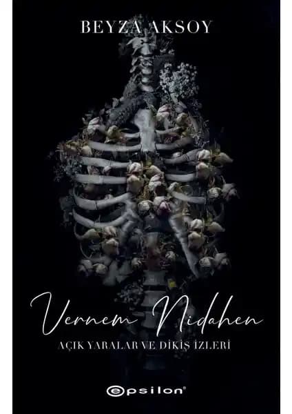 Vernem Nidahen Açık Yaralar ve Dikiş İzleri 2 Kitabı Psikolojik ve İçsel Yolculuk