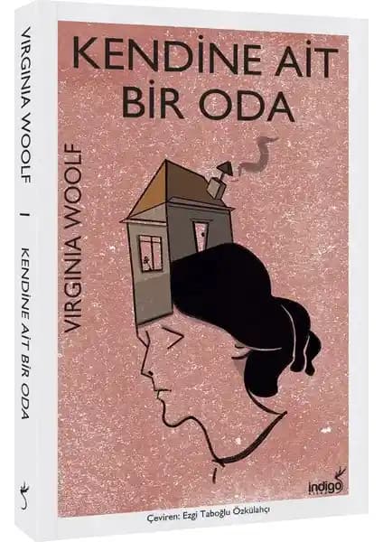 Virginia Woolf'un Kendine Ait Bir Oda Eseri: Kadınların Özgürleşme Mücadelesine Dair Analiz
