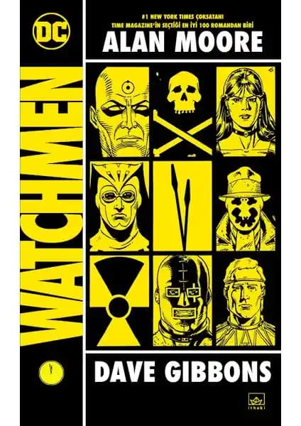 Watchmen Alan Moore ve Dave Gibbons Tarafından Kaleme Alınan Çizgi Romanın Modern Dönem Klasiği