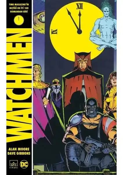 Watchmen Alan Moore ve Dave Gibbons Tarafından Yaratılan Çizgi Romanın Temel Özellikleri ve Kültürel Etkisi