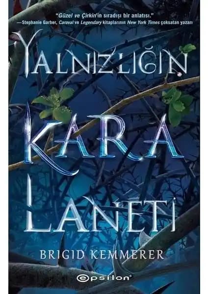 Yalnızlığın Kara Laneti: Brigid Kemmerer'in Fantastik ve Karanlık Hikayesi