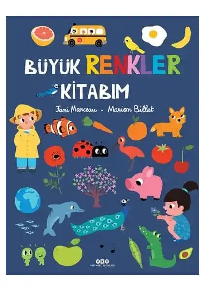 Yapı Kredi Yayınları Büyük Renkler Kitabım Çocuklar İçin Renk ve Nesne Öğrenme Aracı
