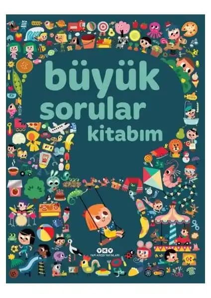 Yapı Kredi Yayınları Büyük Sorular Kitabım: Çocuklar İçin Eğlenceli ve Öğretici Bir Eğitim Aracı
