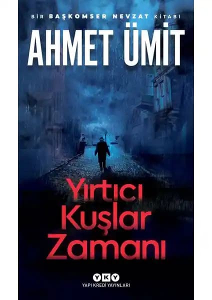 Yırtıcı Kuşlar Zamanı: Ahmet Ümit'in Türk Toplumsal Yapısına Dair Güçlü Bir Roman