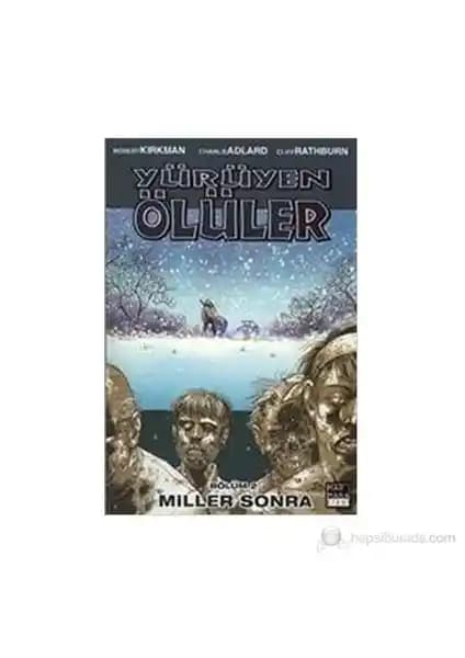 Yürüyen Ölüler Bölüm 2 Miller Sonra: Post-Apokaliptik Çizgi Roman ve Hayatta Kalma Teması