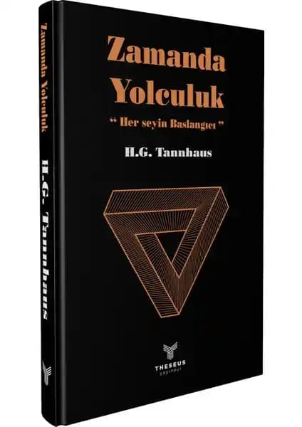 Zamanda Yolculuk Kitabı H. G. Tannhaus'un Felsefi ve Edebi Yolculuğu
