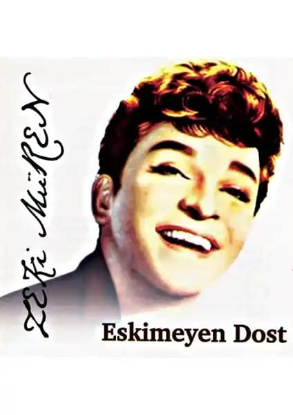 Zeki Müren'in Eskimeyen Dost Albümü Üzerine Kapsamlı Değerlendirme ve Müzikal Özellikler