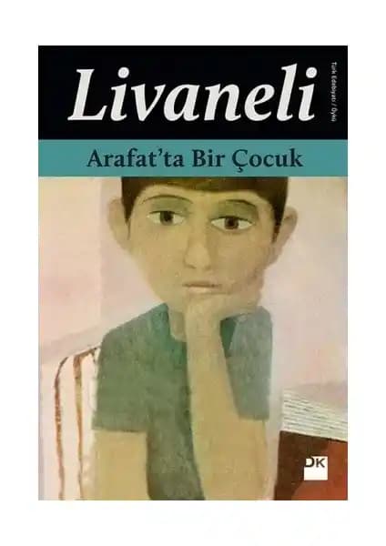Zülfü Livaneli'nin İlk Öykü Kitabı Arafat'ta Bir Çocuk'un Temaları ve Edebi Önemi