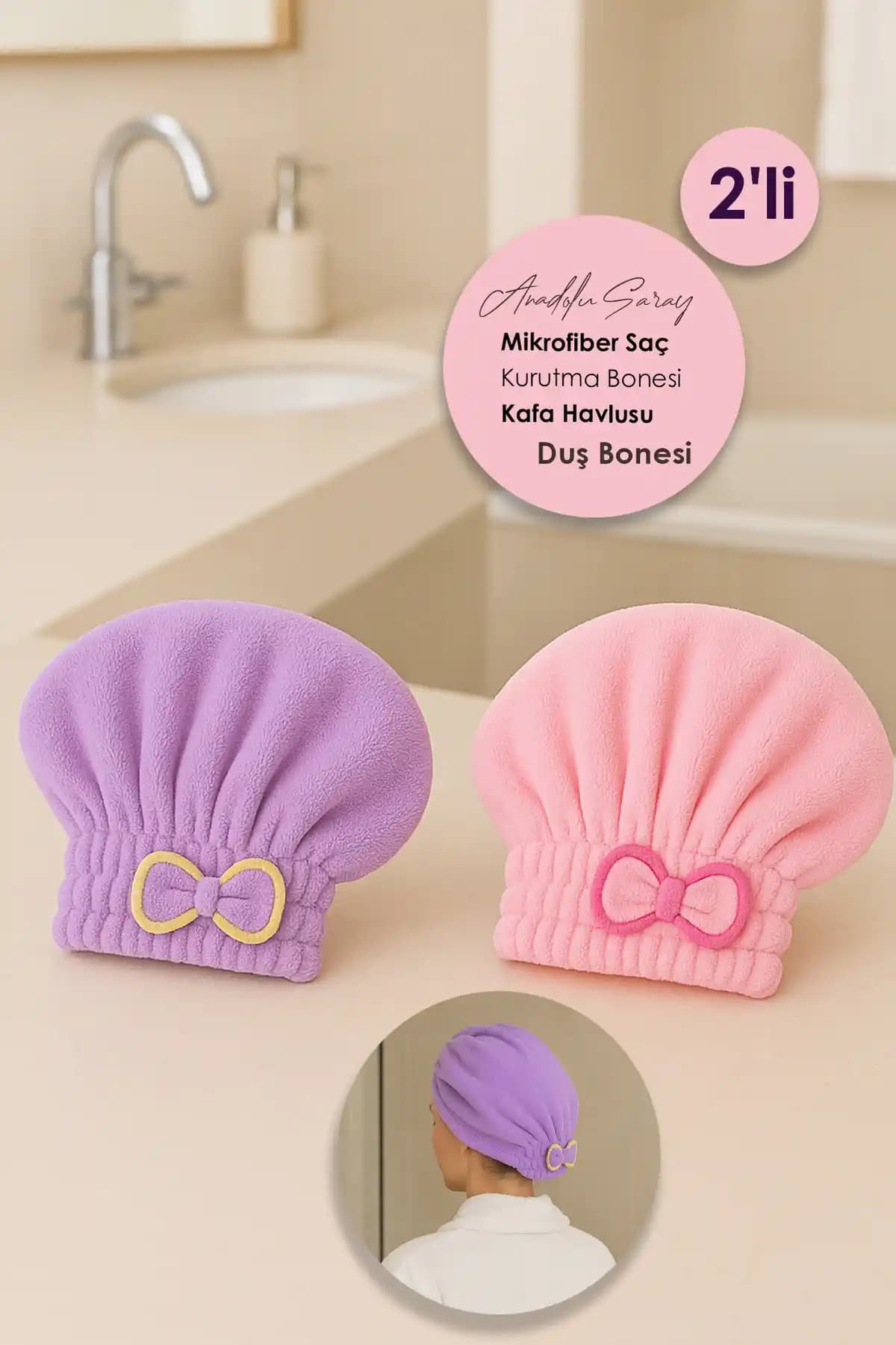 Anadolu Saray Mikrofiber Saç Kurutma Bonesi Seti Detaylı İnceleme ve Kullanım Özellikleri