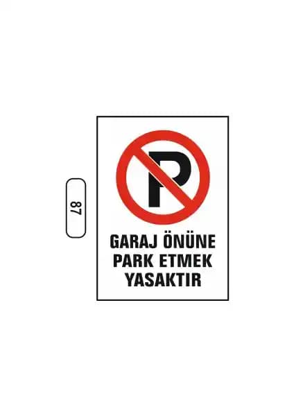 Gündoğdu Garaj Önüne Park Etmek Yasaktır Uyarı İkaz Levhası İşlevsellik ve Tasarım Özellikleriyle