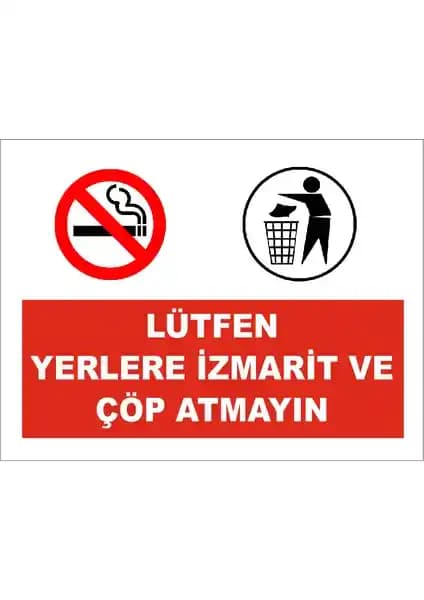 Yerlere İzmarit ve Çöp Atmayın Levhası 19x25 cm dayanıklı ve kolay uygulanabilir
