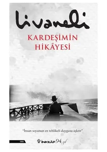 Zülfü Livaneli'nin Kardeşimin Hikayesi ve Son Ada Romanlarının Detaylı Karşılaştırması 1