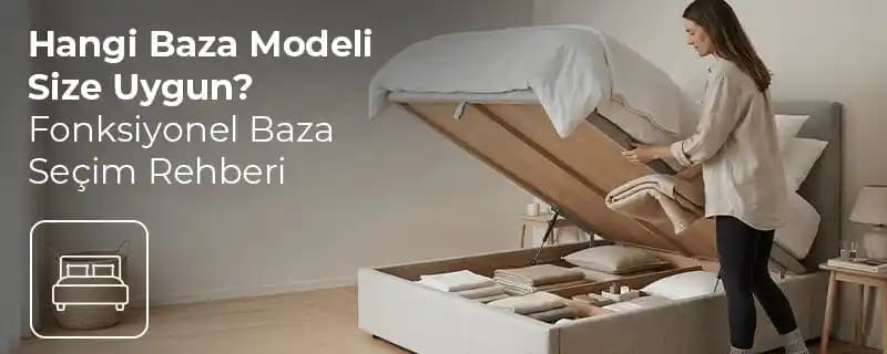 Bütçe Dostu Baza Seçim Rehberi: Fiyat, Malzeme ve Tasarım Kriterleri