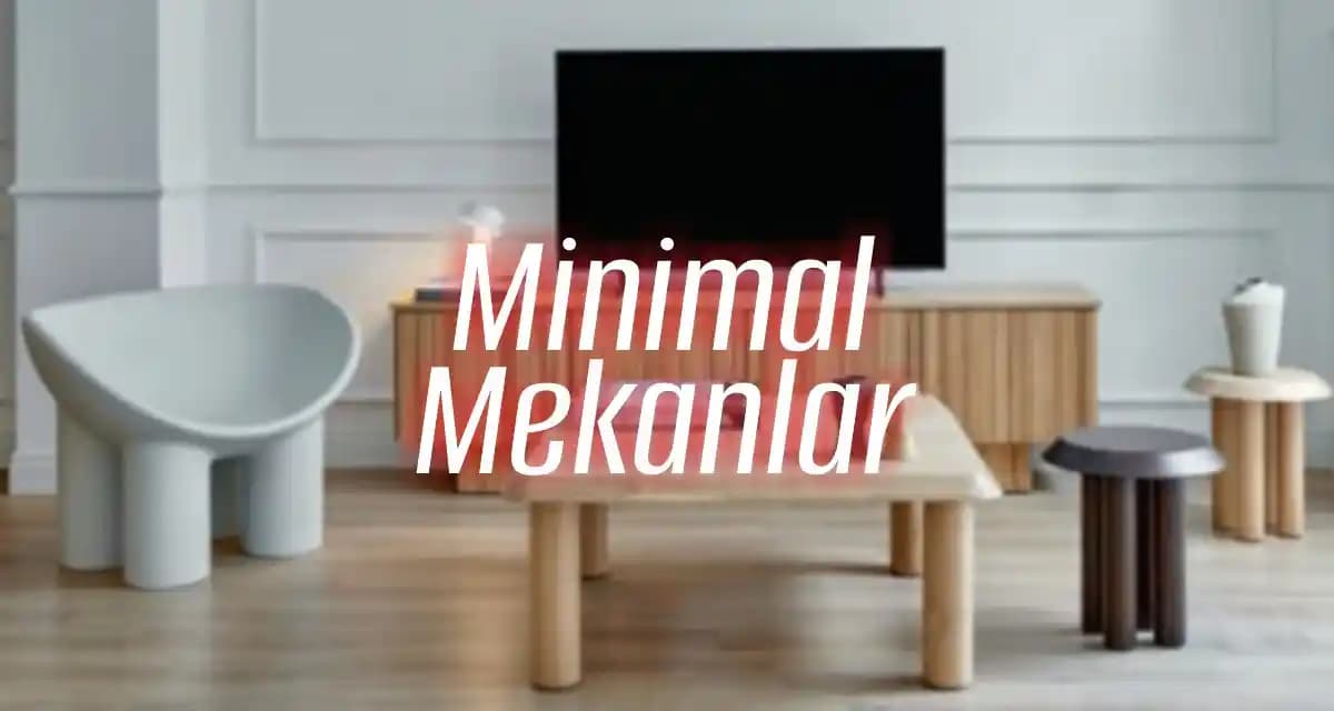 İç Mekan Tasarımında Şıklık Yaratmanın Temel İlkeleri ve Uygulama İpuçları