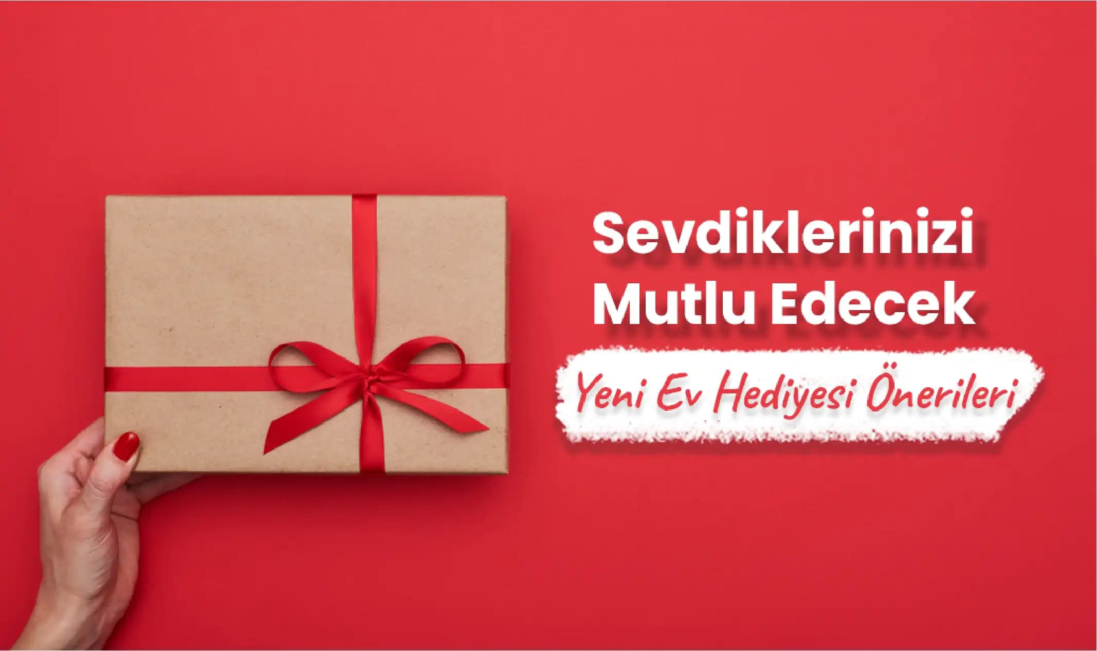 Yeni Ev İçin Şık ve Kullanışlı Hediye Seçenekleri Rehberi